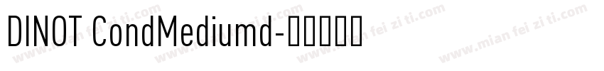 DINOT CondMediumd字体转换